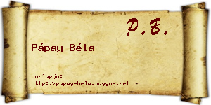 Pápay Béla névjegykártya